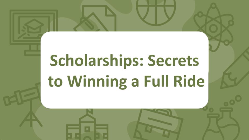 Scholarships: Secrets to Winning a Full Ride